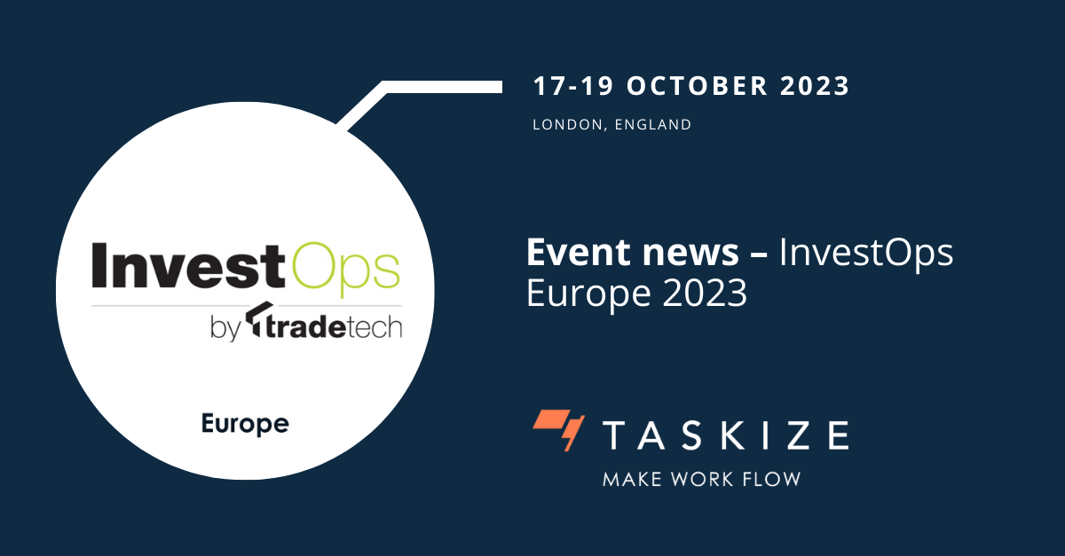 InvestOps Europe, London — 16 October 2023 Taskize